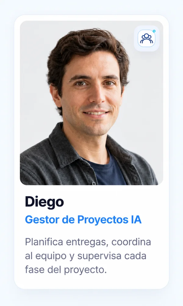Diego — Gestor de Proyectos IA: planifica, organiza y lleva cada proyecto a buen puerto.